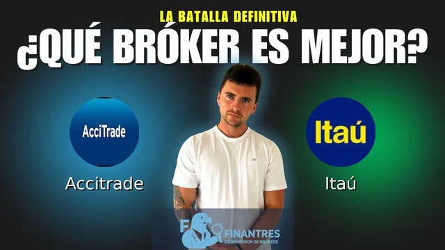 Accitrade vs Itaú: ¿Cuál es el mejor broker?