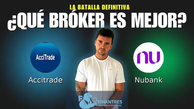 Accitrade vs Nubank: ¿Cuál es el mejor broker?