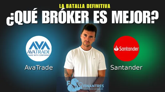 AvaTrade vs Santander: ¿Cuál es el mejor broker?