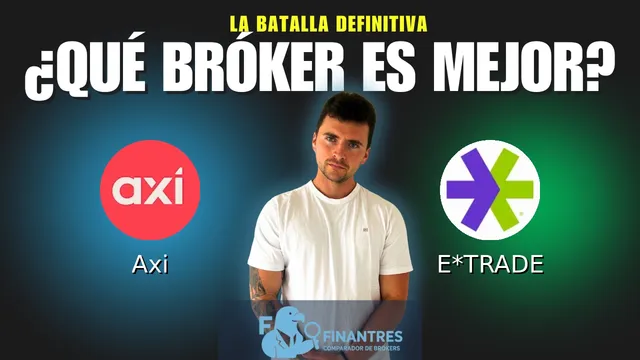 Axi vs E*TRADE: ¿Cuál es el mejor broker?