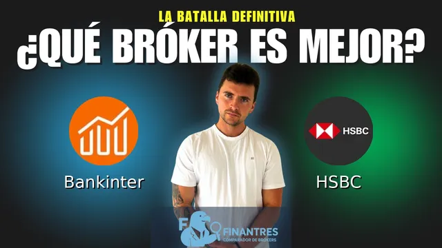 Bankinter vs HSBC: ¿Cuál es el mejor broker?