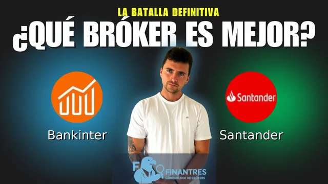 Bankinter vs Santander: ¿Cuál es el mejor broker?