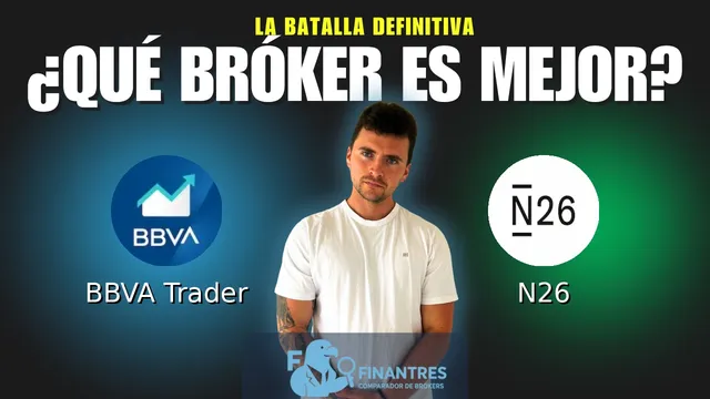 BBVA Trader vs N26: ¿Cuál es el mejor broker?