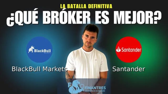 BlackBull Markets vs Santander: ¿Cuál es el mejor broker?