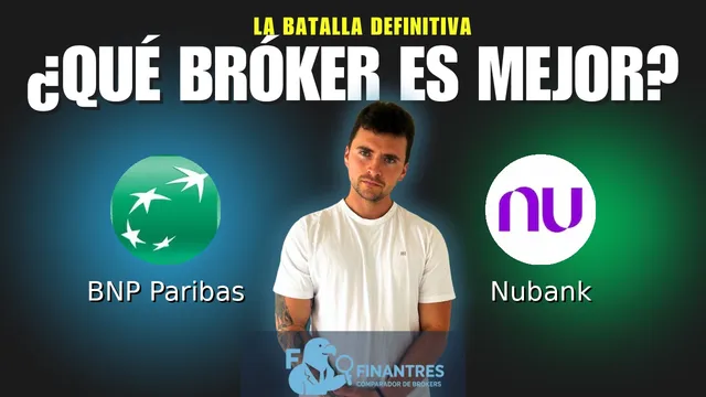 BNP Paribas vs Nubank: ¿Cuál es el mejor broker?