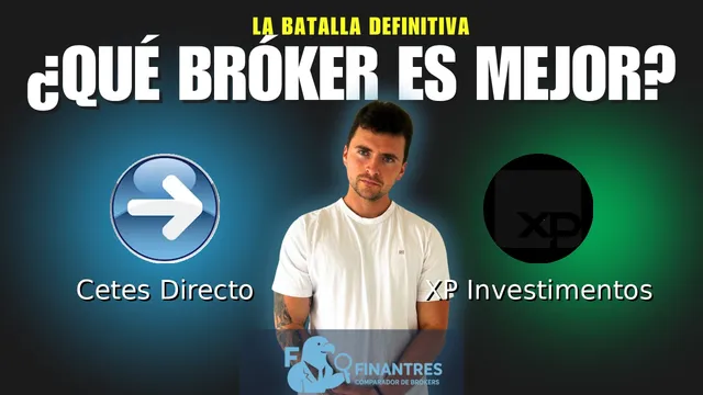 Cetes Directo vs XP Investimentos: ¿Cuál es el mejor broker?