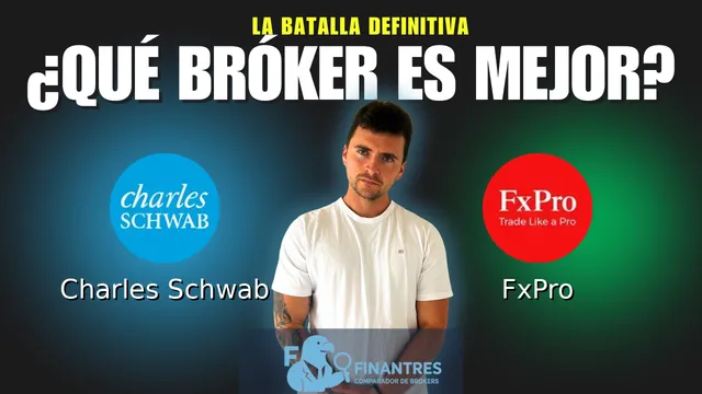 Charles Schwab vs FxPro: ¿Cuál es el mejor broker?