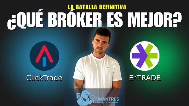 ClickTrade vs E*TRADE: ¿Cuál es el mejor broker?