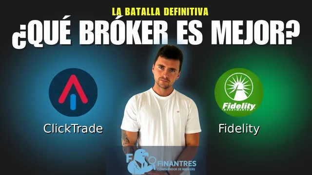 ClickTrade vs Fidelity: ¿Cuál es el mejor broker?