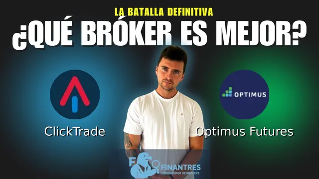 ClickTrade vs Optimus Futures: ¿Cuál es el mejor broker?