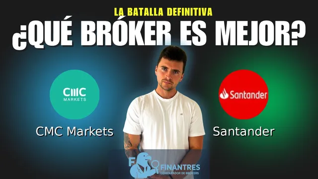 CMC Markets vs Santander: ¿Cuál es el mejor broker?