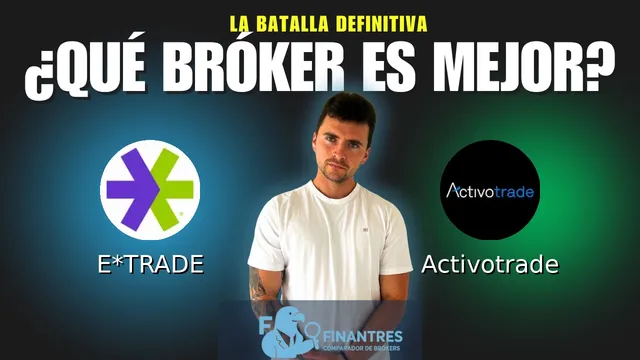 E*TRADE vs Activotrade: ¿Cuál es el mejor broker?