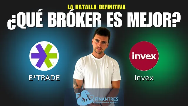 E*TRADE vs Invex: ¿Cuál es el mejor broker?