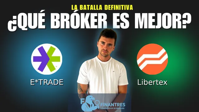 E*TRADE vs Libertex: ¿Cuál es el mejor broker?