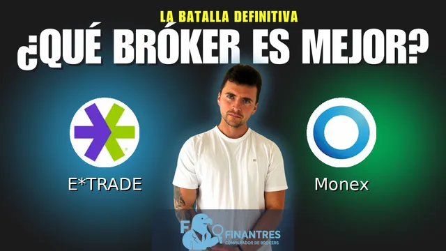 E*TRADE vs Monex: ¿Cuál es el mejor broker?