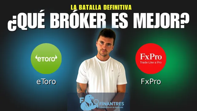eToro vs FxPro: ¿Cuál es el mejor broker?