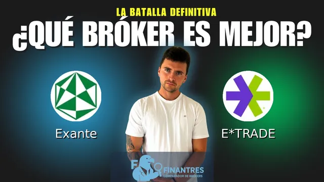 Exante vs E*TRADE: ¿Cuál es el mejor broker?