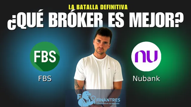 FBS vs Nubank: ¿Cuál es el mejor broker?