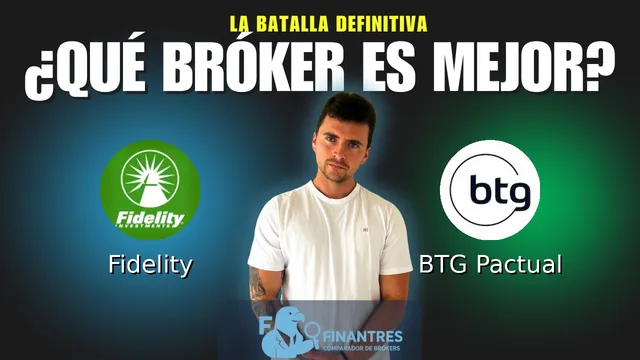 Fidelity vs BTG Pactual: ¿Cuál es el mejor broker?