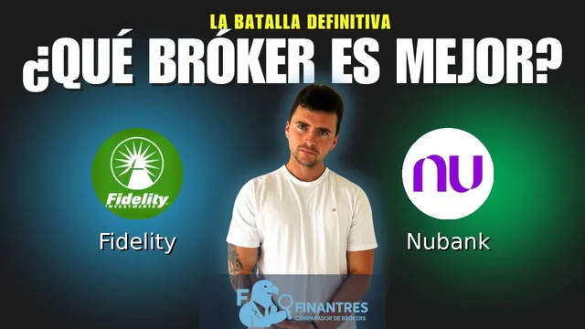 Fidelity vs Nubank: ¿Cuál es el mejor broker?