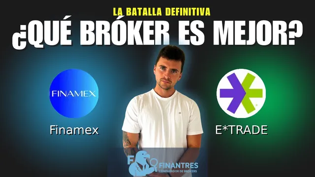 Finamex vs E*TRADE: ¿Cuál es el mejor broker?