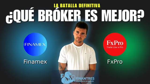 Finamex vs FxPro: ¿Cuál es el mejor broker?