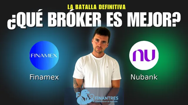 Finamex vs Nubank: ¿Cuál es el mejor broker?