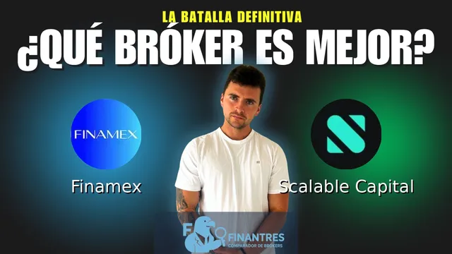Finamex vs Scalable Capital: ¿Cuál es el mejor broker?