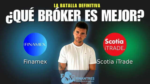 Finamex vs Scotia iTrade: ¿Cuál es el mejor broker?