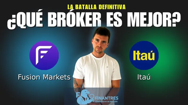 Fusion Markets vs Itaú: ¿Cuál es el mejor broker?