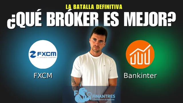FXCM vs Bankinter: ¿Cuál es el mejor broker?
