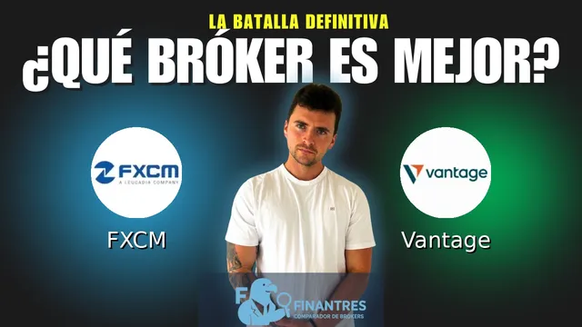 FXCM vs Vantage: ¿Cuál es el mejor broker?