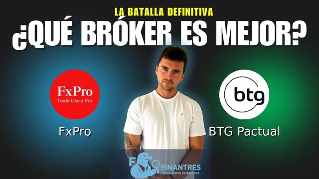 FxPro vs BTG Pactual: ¿Cuál es el mejor broker?