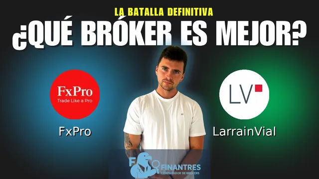 FxPro vs LarrainVial: ¿Cuál es el mejor broker?