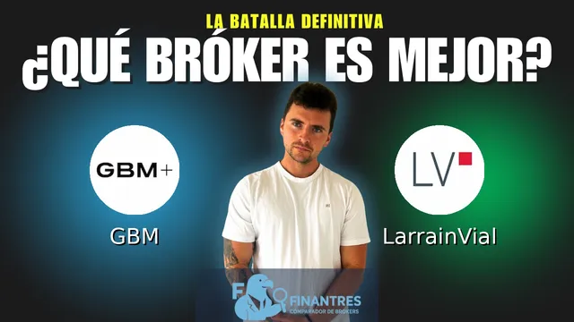 GBM vs LarrainVial: ¿Cuál es el mejor broker?