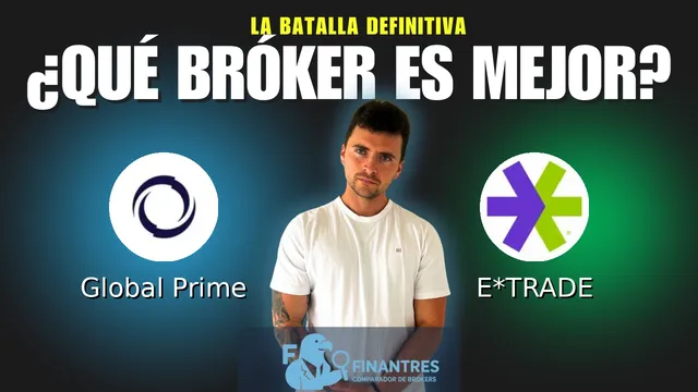 Global Prime vs E*TRADE: ¿Cuál es el mejor broker?
