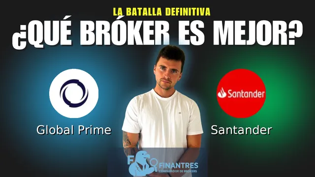 Global Prime vs Santander: ¿Cuál es el mejor broker?