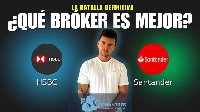 HSBC vs Santander: ¿Cuál es el mejor broker?