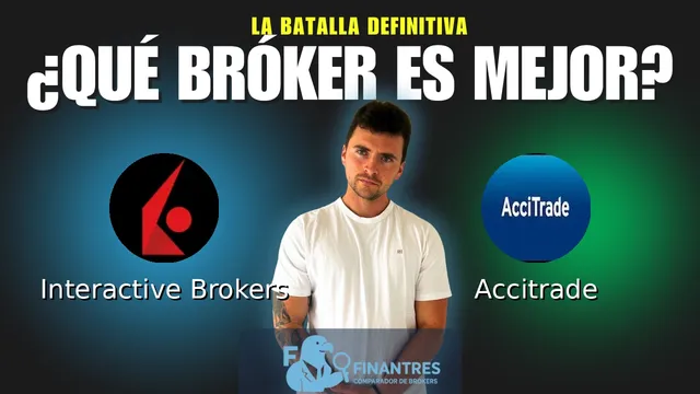 Interactive Brokers vs Accitrade: ¿Cuál es el mejor broker?