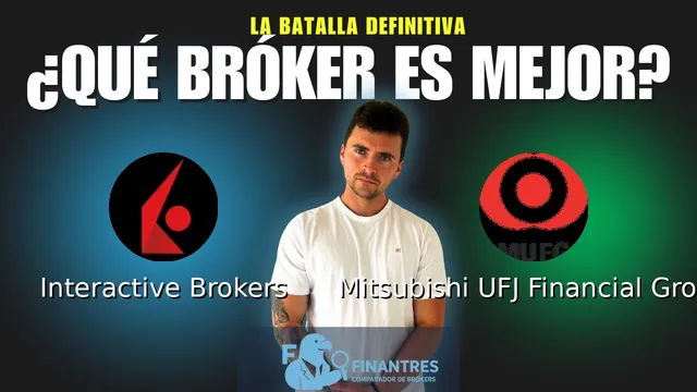 Interactive Brokers vs Mitsubishi UFJ Financial Group: ¿Cuál es el mejor broker?