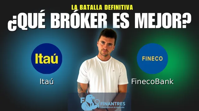 Itaú vs FinecoBank: ¿Cuál es el mejor broker?