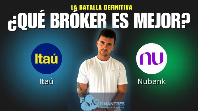 Itaú vs Nubank: ¿Cuál es el mejor broker?