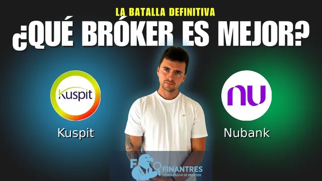 Kuspit vs Nubank: ¿Cuál es el mejor broker?