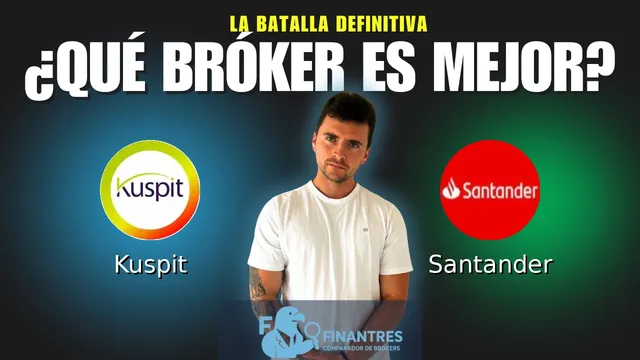 Kuspit vs Santander: ¿Cuál es el mejor broker?