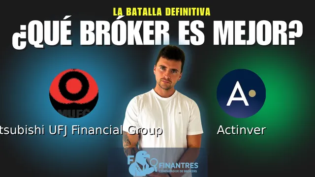 Mitsubishi UFJ Financial Group vs Actinver: ¿Cuál es el mejor broker?