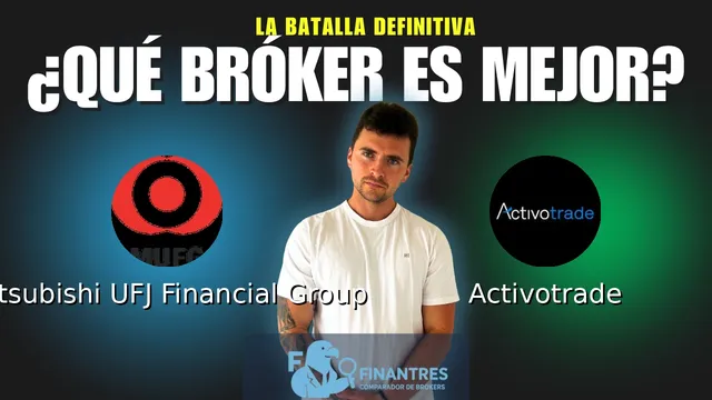 Mitsubishi UFJ Financial Group vs Activotrade: ¿Cuál es el mejor broker?