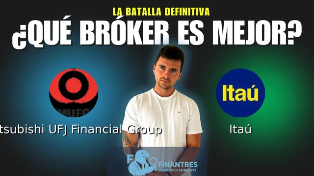 Mitsubishi UFJ Financial Group vs Itaú: ¿Cuál es el mejor broker?