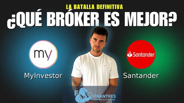 MyInvestor vs Santander: ¿Cuál es el mejor broker?