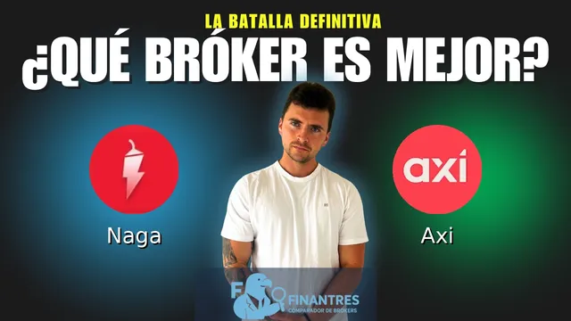 Naga vs Axi: ¿Cuál es el mejor broker?