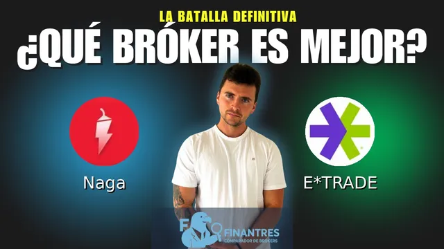 Naga vs E*TRADE: ¿Cuál es el mejor broker?